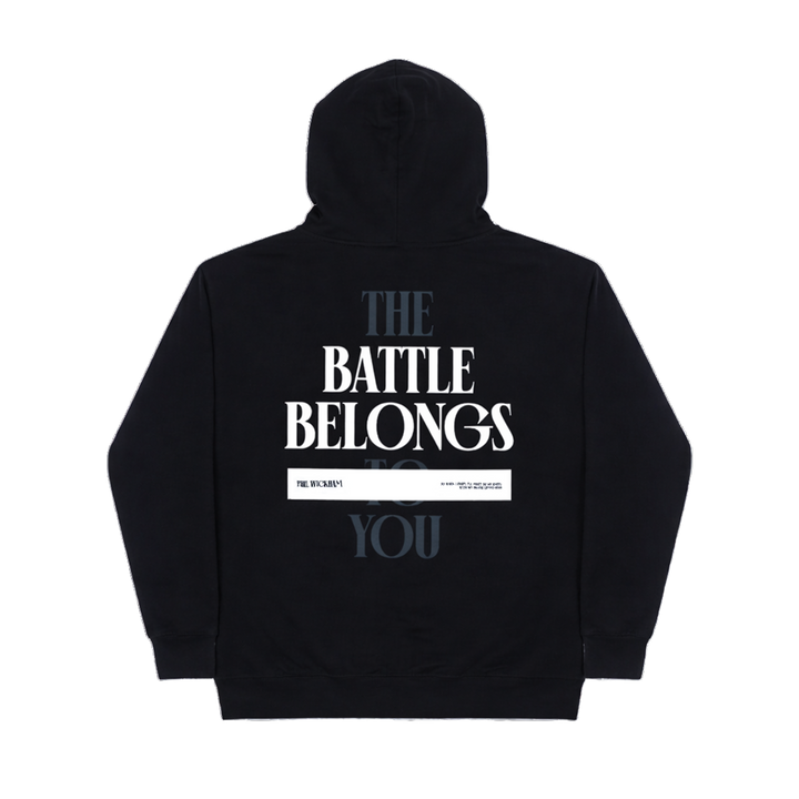 The Battle Belongs To You - Hoodie