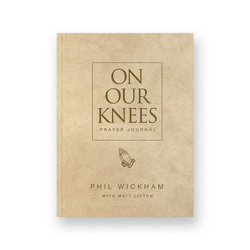 On Our Knees: Prayer Journal – Phil Wickham